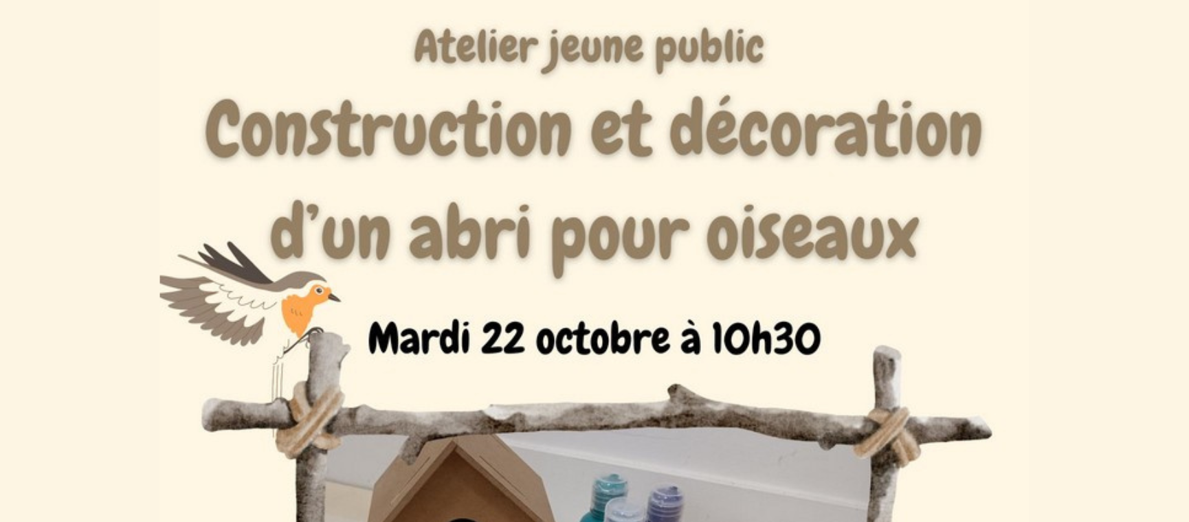 Atelier jeune public de construction et décoration d’un abri pour oiseaux